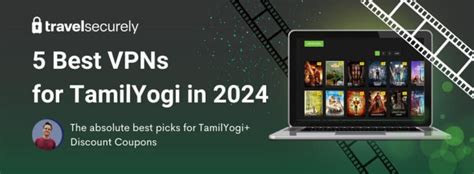 tamilyogi .vpn|Best TamilYogi VPN in USA [Updated Oct 2024]